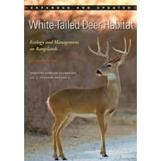Perspectives on South Texas, sponsored by Texas A\u0026M University-Kingsville: White-Tailed Deer Habitat : Ecology and Management on Rangelands (Paperback)